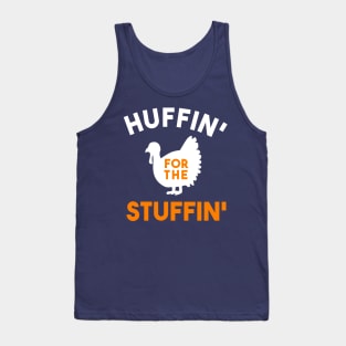 Huffin For The Stuffin Tank Top